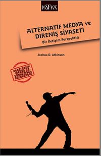 Alternatif Medya ve Direniş Siyaseti & Bir İletişim Perspektifi 