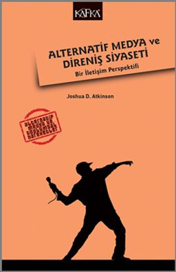Alternatif Medya ve Direniş Siyaseti & Bir İletişim Perspektifi 