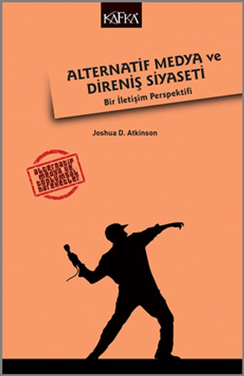 Alternatif Medya ve Direniş Siyaseti & Bir İletişim Perspektifi 
