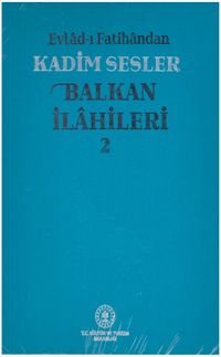 Evlad-ı Fatihandan Kadim Sesler Balkan İlahileri 2