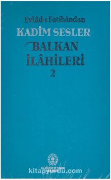 Evlad-ı Fatihandan Kadim Sesler Balkan İlahileri 2 - Ubeydullah Sezikli
