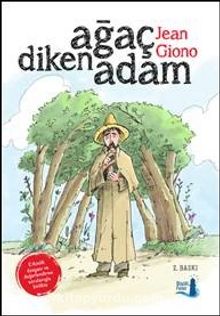 Ağaç Diken Adam (Etkinlik Dosyası ve Değerlendirme Sorularıyla Birlikte) - Jean Giono