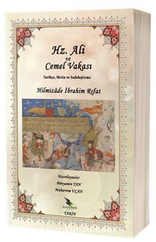 Hz. Ali ve Cemel Vakası - Hilmizade İbrahim Rıfat