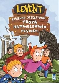 Levent - Kurtarma Operasyonu: Troya Hazinelerinin Peşinde (Ciltli)