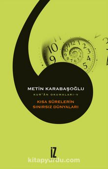 Kısa Surelerin Sınırsız Dünyaları / Kur'an Okumaları 5 - Metin Karabaşoğlu
