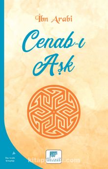 Cenab-ı Aşk - Muhyiddin İbn Arabi