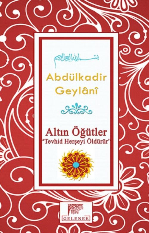 Altın Öğütler “Tevhid Herşeyi Öldürür”