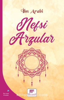 Nefsi Arzular - Muhyiddin İbn Arabi