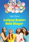 Lolipop Kızları &Uuml;nl&uuml; Oluyor