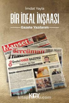Bir İdeal İnşası - İmdat Yayla