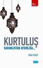 Kurtuluş & Karanlıktan Aydınlığa