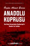 Anadolu Köprüsü & Kurtuluş Savaşı’ndan Cumhuriyet’e Rumlar ile Türkler