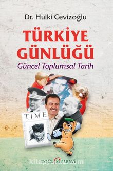 Türkiye Günlüğü & Güncem Toplumsal Tarih - Hulki Cevizoğlu