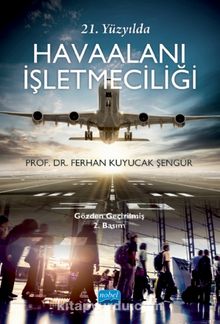 21. Yüzyılda Havaalanı İşletmeciliği - Ferhan Kuyucak Şengür