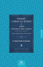 Sahabî Caban El-Kürdî & Tabiî Meymun Bin Caban