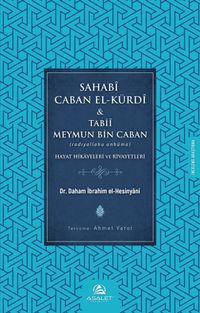 Sahabî Caban El-Kürdî & Tabiî Meymun Bin Caban