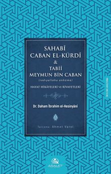 Sahabî Caban El-Kürdî & Tabiî Meymun Bin Caban