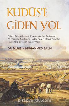 Kudüs'e Giden Yol - Dr. Muhsin Muhammed Salih