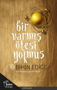 Bir Varmış Ötesi Yokmuş