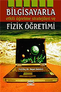 Bilgisayarla Etkili Öğretme Stratejileri ve Fizik Öğretimi