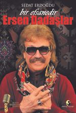Bir Efsanedir Ersen Dadaşlar
