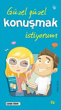 Güzel Güzel Konuşmak İstiyorum