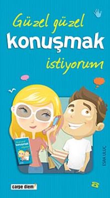 Güzel Güzel Konuşmak İstiyorum