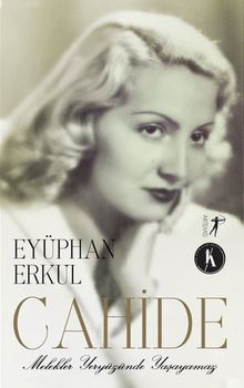 Cahide & Melekler Yeryüzünde Yaşayamaz