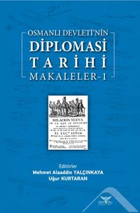 Osmanlı Devleti'nin  Diplomasi Tarihi / Makaleler 1