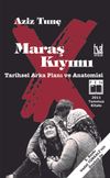 Maraş Kıyımı & Tarihsel Arka Planı ve Anatomisi