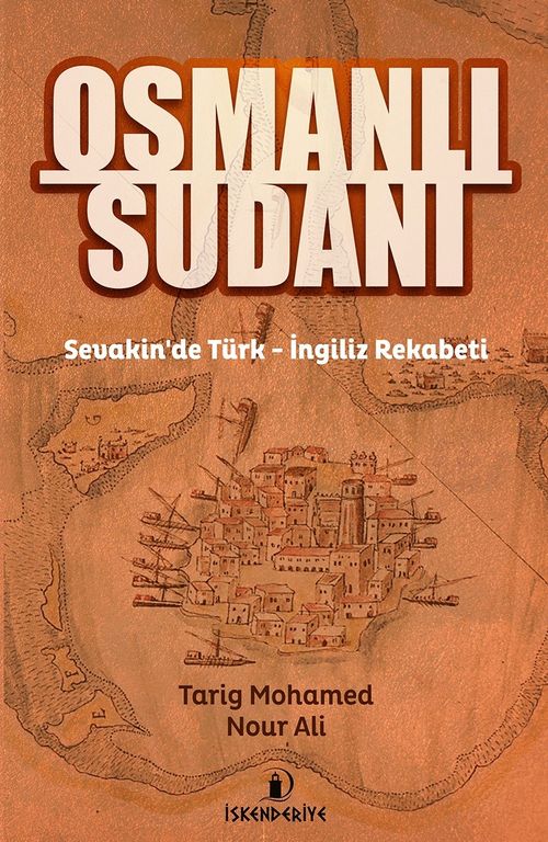 Osmanlı Sudanı & Sevakin'de Türk-İngiliz Rekabeti