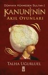 Kanuni'nin Akıl Oyunları / D&uuml;nyaya H&uuml;kmeden Sultan -2