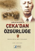 Çarlıktan Çeka'ya Çeka'dan Özgürlüğe