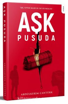 Aşk Pusuda - Abdülkerim Cantürk