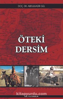 Öteki Dersim - Abdulkadir Gül