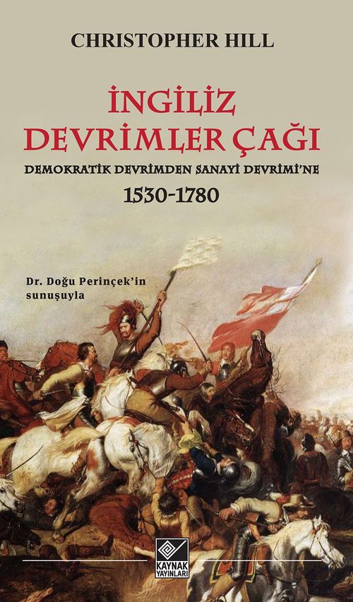 İngiliz Devrimler Çağı & Demokratik Devrimden Sanayi Devrimi'ne 1530-1780
