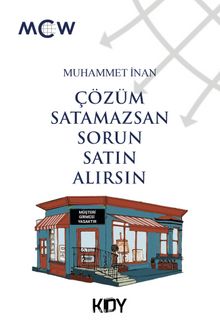 Çözüm Satamazsan Sorun Satın Alırsın - Muhammet İnan