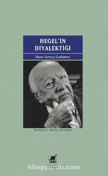 Hegel’in Diyalektiği - Hans Georg Gadamer