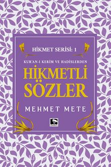 Hikmetli sözler - Mehmet Mete