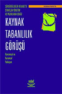 Sürdürülebilir Rekabette Stratejik Yönetim ve Pazarlama Odağı Kaynak Tabanlılık Görüşü