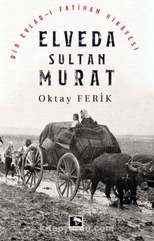 Elveda Sultan Murat - Oktay Ferik