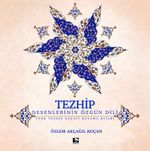 Tezhip & Desenlerin Özgün Dili
