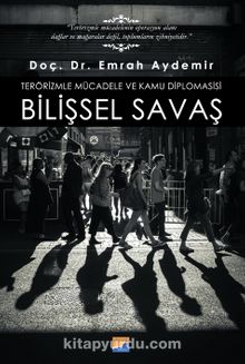 Terörizmle Mücadele ve Kamu Diplomasisi: Bilişsel Savaş - Emrah Aydemir