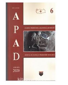 Anadolu Prehistorya Araştırmaları - 6 / Apad 6 Journal Of Anatolian Prehistoric Research - Kolektif