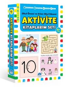 Aktivite Kitaplarım Seti 4+ Yaş Okul Öncesi Ve Erken Okul Dönemi - Bilinmeyen Yazar