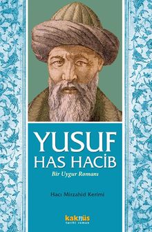 Yusuf Has Hacib & Bir Uygur Romanı