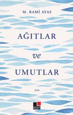 Ağıtlar ve Umutlar