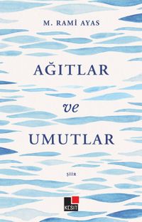 Ağıtlar ve Umutlar