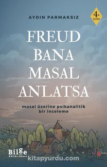 Freud Bana Masal Anlatsa - Aydın Parmaksız
