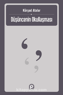 Düşüncenin Okullaşması - Mehmet Kürşad Atalar
